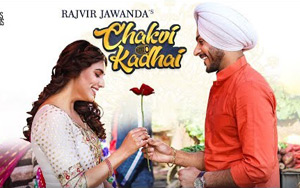 Punjabi Song Chakvi Kadhai by Rajvir Jawanda ft. Ginni Kapoor