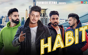 Punjabi Song HABIT by Laddi Chahal ft.Parmish Verma