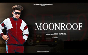 Punjabi Song Moonroof by Jass Manak