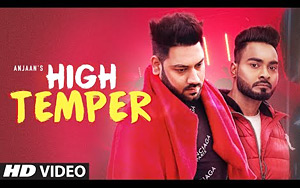 Punjabi Song High Temper By Anjaan