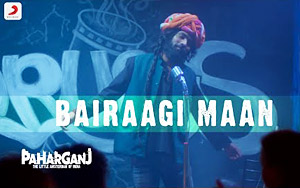 Paharganj - Bairaagi Mann Song