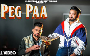 Punjabi Song Peg Paa By Gaggi Dhillon and Dilpreet Dhillon