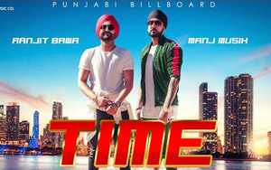 Punjabi Song Time By Manj Musik and Ranjit Bawa