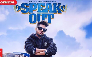 Punjabi Song Speak Out Raja Game Changerz ft. Sidhu Moose Wala