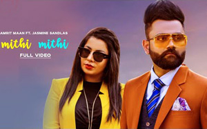 Punjabi Song Mithi Mithi By Amrit Maan ft. Jasmine Sandlas