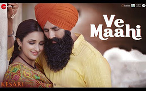 Kesari - Ve Maahi Song