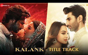 Kalank Title Track