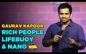 Rich People, Lifebuoy and Nano - Stand-Up Comedy by Gaurav Kapoor