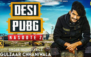 Haryanvi Song Desi Pubg - Kasoote 2 by Gulzaar Chhaniwala