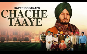 Punjabi Song Chache Taaye by Hapee Boparai 