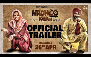 Trailer of Punjabi Movie Nadhoo Khan