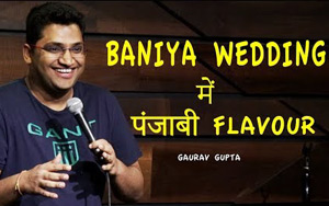 Baniya Wedding Mein Punjabi Flavour - Stand Up Comedy by Gaurav Gupta