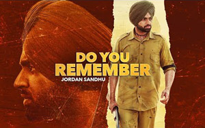 Punjabi Song Do You Remember by Jordan Sandhu 