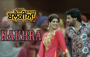 Punjabi Song Nakhra - Blackia