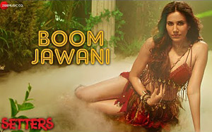 Setters: Boom Jawani Song ft. Sonnalli Seygall 