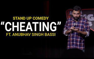 Cheating - Stand Up Comedy by Anubhav Singh Bassi