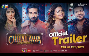 trailer of Pakistani Movie Chhalawa