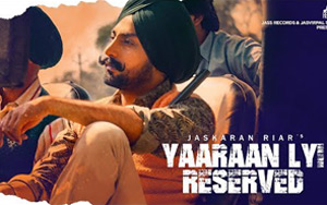 Punjabi Song Yaaraan Lyi Reserved by Jaskaran Riar ft. Prabh Grewal