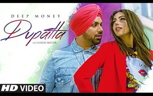 Punjabi Song Dupatta by Deep Money ft. Gurlez Akhtar 