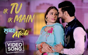 Presenting Ik Tu Ik Main song from punjabi comedy movie Lukan Michi<br>
Singers: Happy Raikoti<br>
Music: Jatinder Shah<br>
Lyrics: Lovely Noor<br>
Starring:Preet Harpal, Mandy Takhar, Amrit Aulakh, Yograj Singh, Guggu Gill, Hobby Dhaliwal, B N Sharma, Karamjeet Anmol, Gurchet Chitarkar<br>
Directed by M Hundal