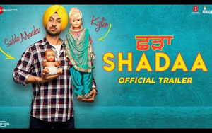 Trailer of Punjabi Movie SHADAA ft. Diljit Dosanjh and Neeru Bajwa