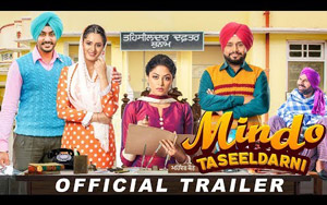 Trailer of Punjabi Movie Mindo Taseeldarni