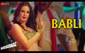 Kissebaaz - Babli Song ft. Evelyn Sharma