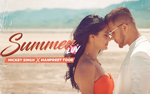 Punjabi Song Summer Luv by Mickey Singh ft. Manpreet Toor