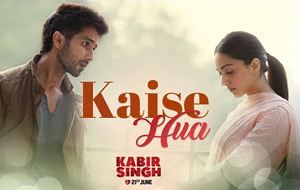 Kabir Singh - Kaise Hua Song