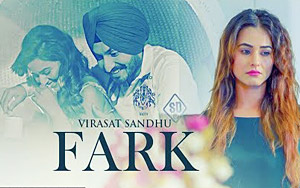 Punjabi Song Fark by Virasat Sandhu