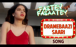 Fastey Fasaatey - Dramebaazi Saari Song