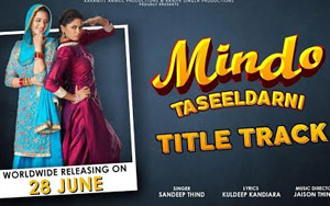 Title Track of Punjabi Movie Mindo Taseeldarni