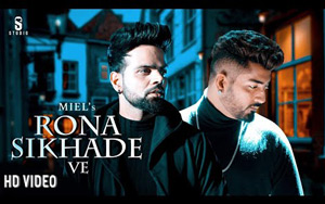 Punjabi Song Rona Sikhade Ve by Miel