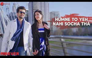 Forever - Humne To Yeh Nahi Socha Tha Song