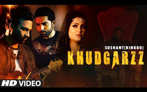 Punjabi Song Khudgarzz by Sushant Rinkoo