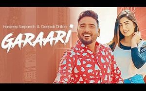 Punjabi Song Garaari by Hardeep Sarpanch and Deepak Dhillon