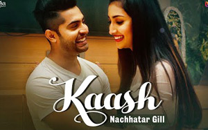 Punjabi Song Kaash by Nachhatar Gill