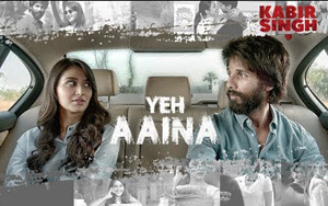 Kabir Singh - Yeh Aaina Full Song