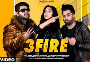 Punjabi Song 3 FIRE by Sharry Mann