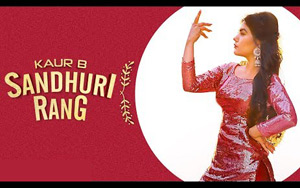 Punjabi Song Sandhuri Rang by Kaur B