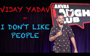 I don't Like People - Standup Comedy by Vijay Yadav