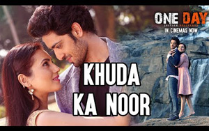 One Day - Justice Delivered - Khuda ka Noor Song