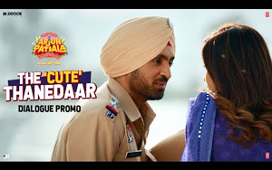 Arjun Patiala - The 'Cute' Thanedaar Promo