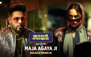 Presenting the Dialogue Promo Maja Agaya Ji of Khandaani Shafakhana<br>
Directed by Shilpi Dasgupta<br>
Cast: Sonakshi Sinha, Varun Sharma, Annu Kapoor, Priyansh Jora, Nadira Babbar, Kulbushan Kharbanda, Badshah