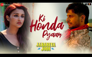 Jabariya Jodi - Ki Honda Pyaar Song