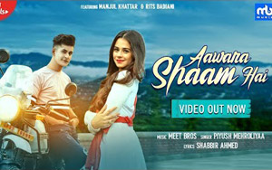 Aawara Shaam Hai Song by Meet Bros ft.Piyush Mehroliyaa