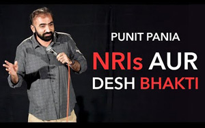 NRIs Aur Desh Bhakti - Stand-up Comedy by Punit Pania