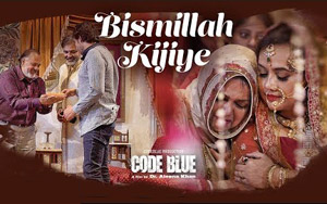 Code Blue - Bismillah Kijiye Song