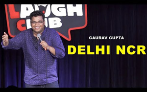 DELHI NCR - Stand Up Comedy by Gaurav Gupta