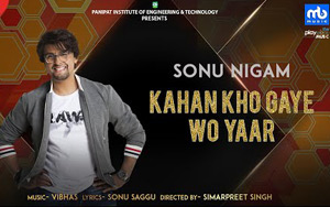 Kahan Kho Gaye Wo Yaar Music Video by Sonu Nigam